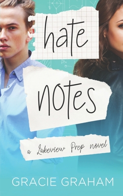 Hate Notes: A Sweet Enemies to Lovers Young Adult Romance (Lakeview Prep, Band 1)