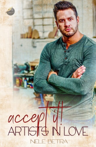 accept it! (Artists in Love - Dilogie, Band 2)
