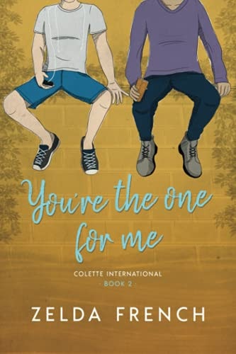 You're The One For Me (Colette International, Band 2)