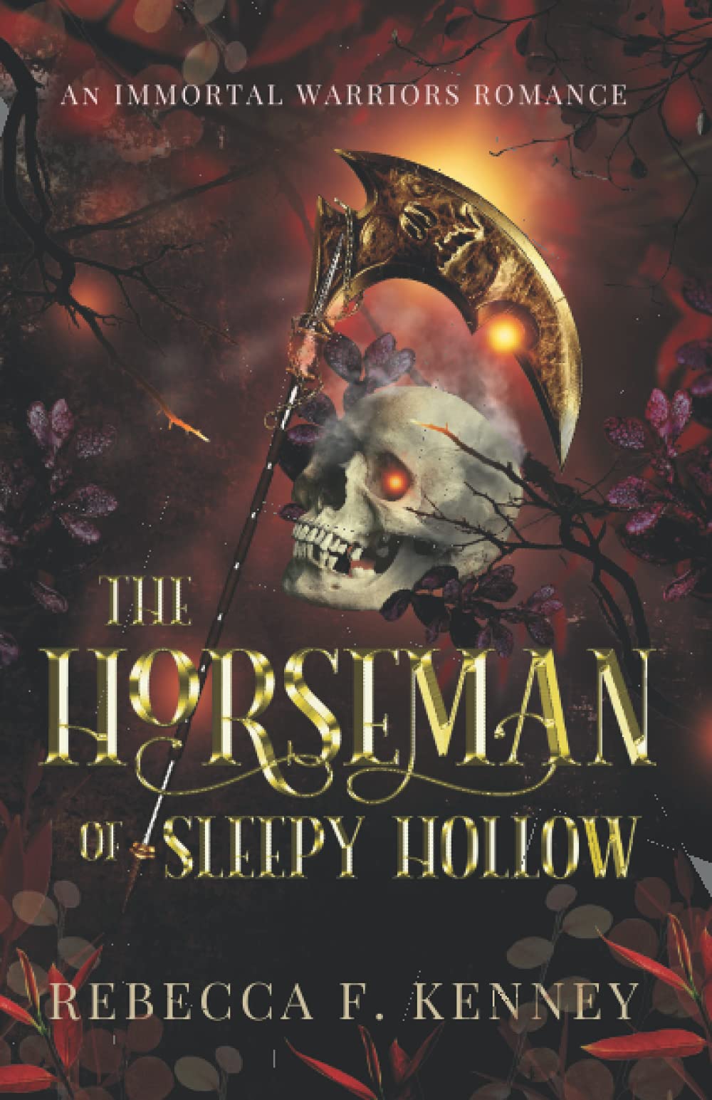 The Horseman of Sleepy Hollow: An Immortal Warriors Romance (The IMMORTAL WARRIORS)