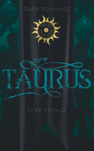 Taurus: Im Zwielicht der Vergangenheit (Zodiac Association, Band 3)