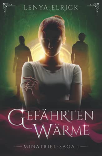 Gefährtenwärme (Minatriel-Saga 1)
