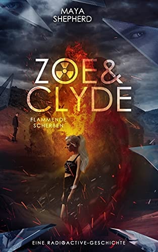 Flammende Scherben (Zoe & Clyde)