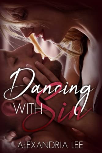 Dancing With Sin: A forbidden love story