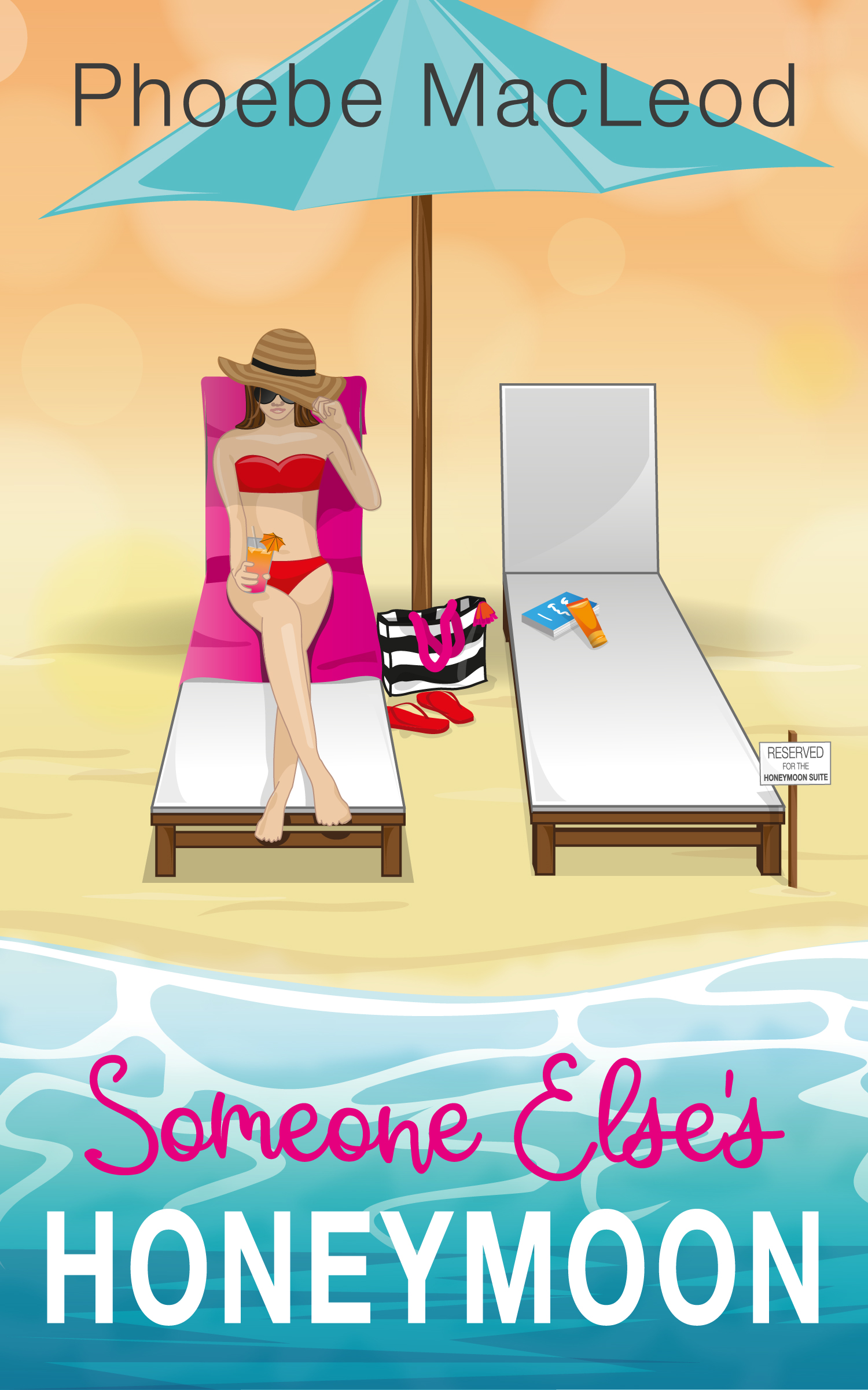 Someone else's Honeymoon: A laugh out loud romantic comedy