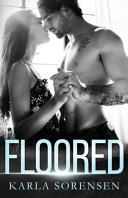 Floored (Ward Sisters, Band 3)