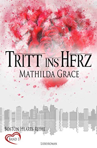 Tritt ins Herz (Boston Hearts, Band 1)