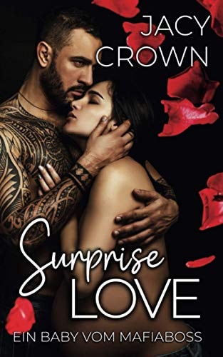 Surprise Love: Ein Baby vom Mafiaboss (Unexpected Love Stories, Band 1)