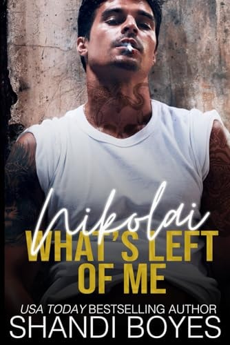 Nikolai: What's Left of Me (Russian Mob Chronicles)