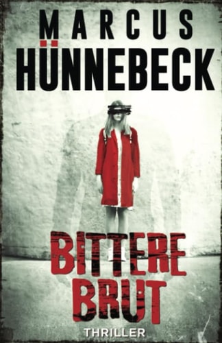 Bittere Brut: Thriller (Drosten und Sommer)