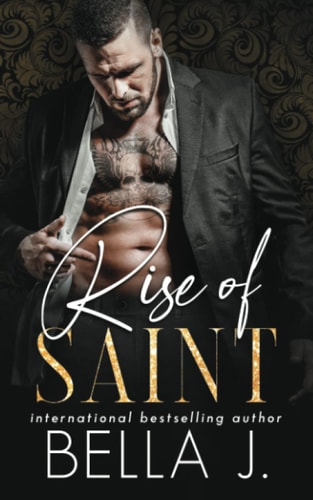 The Rise of Saint: A Dark Romance Novel (Sins of Saint Trilogy)