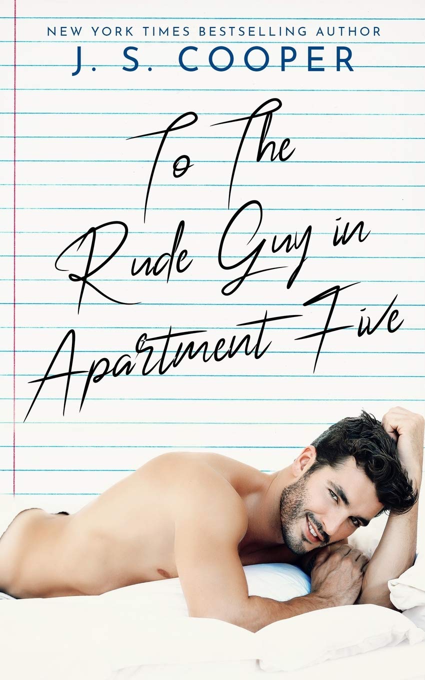 To The Rude Guy in Apartment Five (The Inappropriate Bachelors, Band 1)