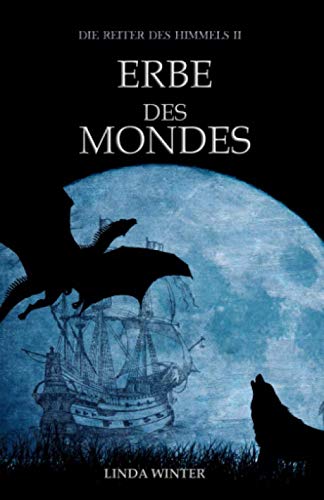 Erbe des Mondes: Die Reiter des Himmels (Band 2)