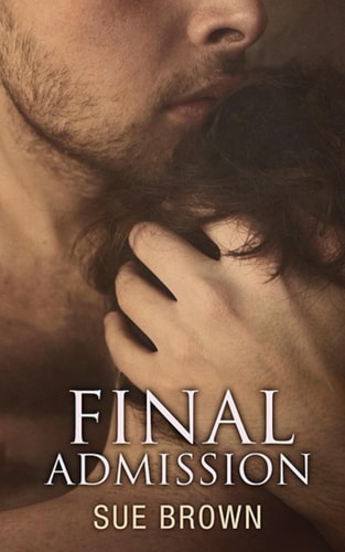 Final Admission: A hurt/comfort gay romance