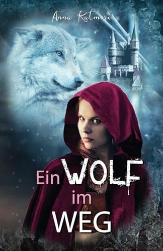 Ein Wolf im Weg (Die Chroniken von Märchenland)