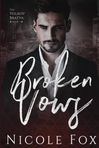 Broken Vows: A Dark Mafia Romance (Volkov Bratva, Band 1)