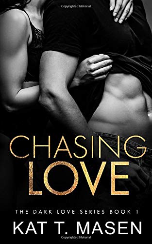 Chasing Love (Dark Love Series, Band 1)