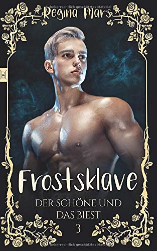 Frostsklave (uferlos: Der Schöne und das Biest, Band 3)