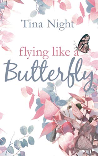 Flying like a Butterfly (Pensacola-Reihe, Band 1)