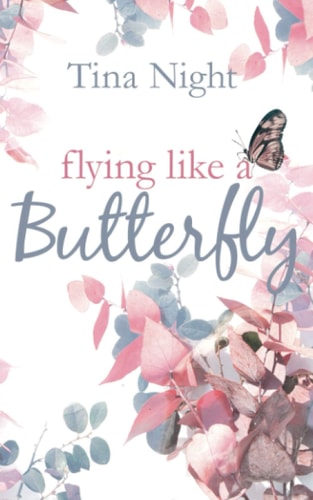 Flying like a Butterfly (Pensacola-Reihe, Band 1)