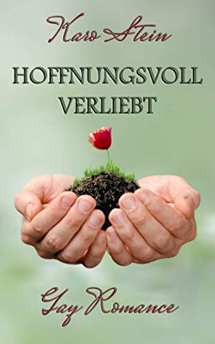 Hoffnungsvoll verliebt