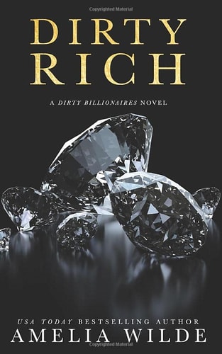 Dirty Rich (The Dirty Series)