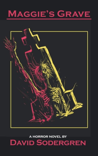 Maggie's Grave: A Horror Novel
