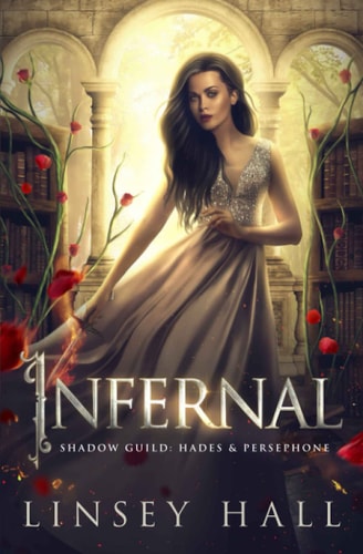 Infernal (The Shadow Guild: Hades & Persephone, Band 1)