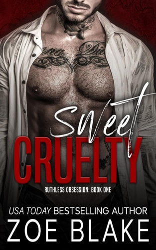 Sweet Cruelty: A Dark Mafia Romance (Ruthless Obsession, Band 1)