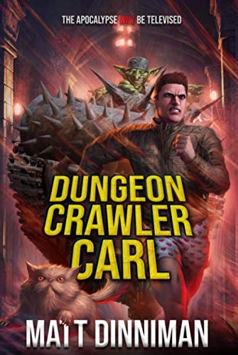 Dungeon Crawler Carl: A LitRPG/Gamelit Adventure