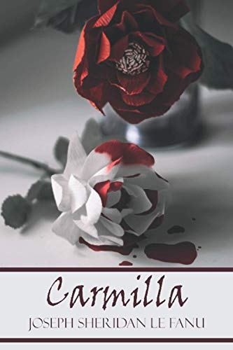 Carmilla: The Original 1872 Vampire Romance Novel
