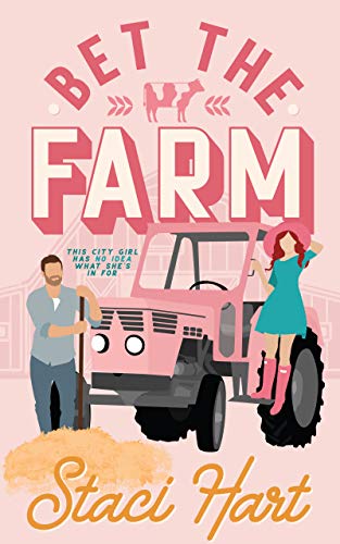 Bet The Farm: an enemies to lovers small town romance