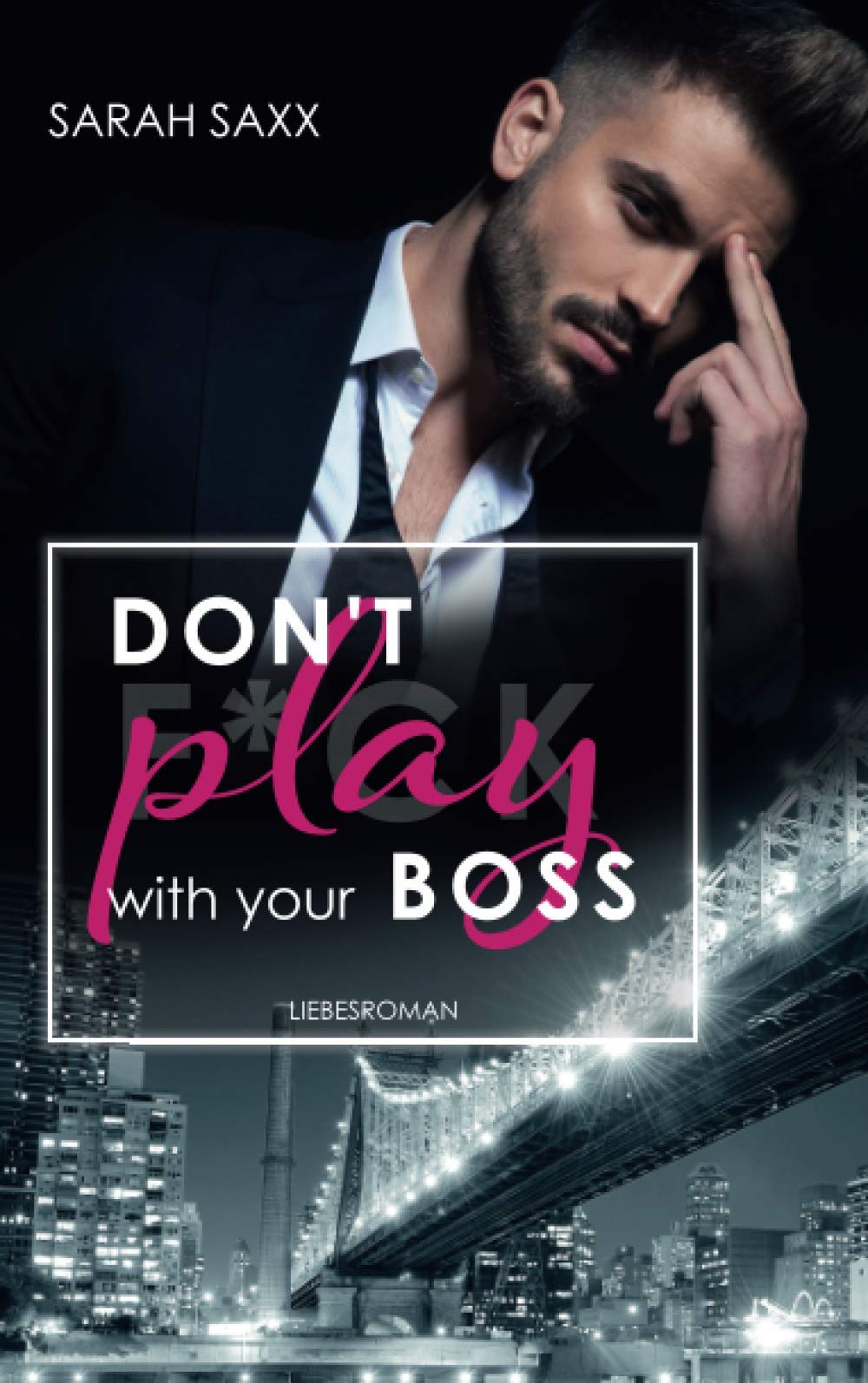 Don't play with your Boss (New York Boss-Reihe)