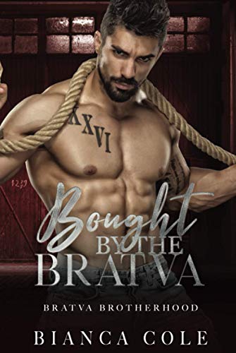 Bought by the Bratva: A Dark Mafia Romance (Bratva Brotherhood)