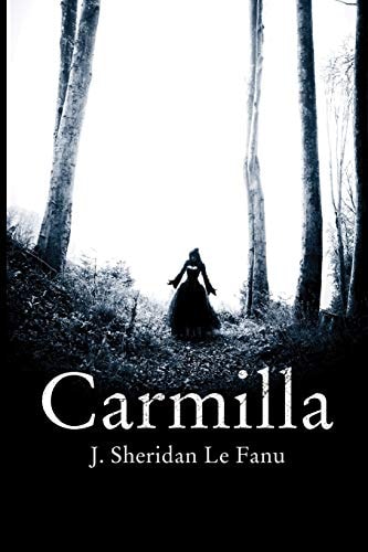 Carmilla Annotated & Illustrated Edition by Joseph Sheridan Le Fanu