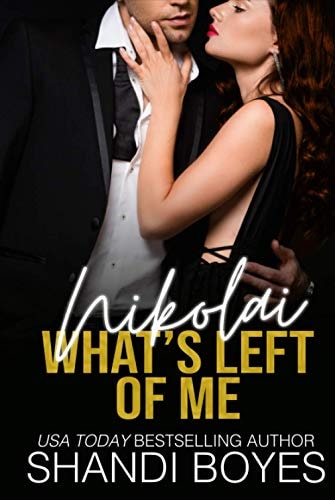 Nikolai: What's Left of Me (Russian Mob Chronicles)