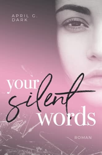 Your silent Words: New Adult Liebesroman