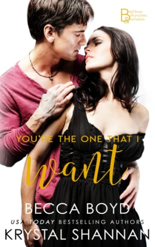 You're The One That I Want: Somewhere, TX (Bad Boys, Billionaires & Bachelors)