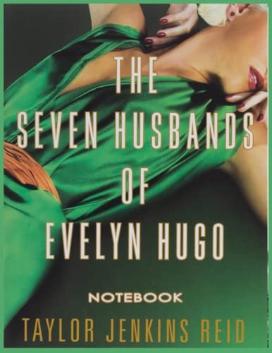 The Seven Husbands of Evelyn Hugo: the seven husbands of evelyn hugo Taylor Jenkins Reid Paperback 8.5" x 11" 100 Pages