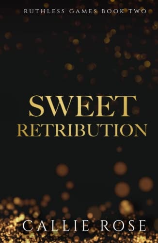Sweet Retribution (Ruthless Games)