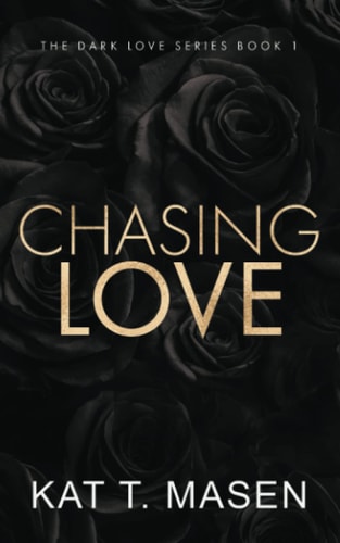 Chasing Love - Special Edition (Dark Love Series)