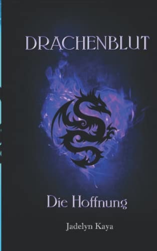 Drachenblut: Die Hoffnung (Drachenblut-Reihe 7)