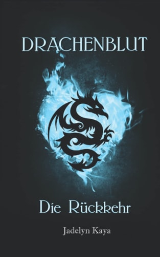 Drachenblut: Die Rückkehr (Drachenblut-Reihe 8)