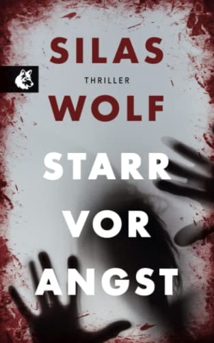 Starr vor Angst: Thriller - Der erste Fall für Jonas Starck (Ein Fall für Jonas Starck, Band 1)
