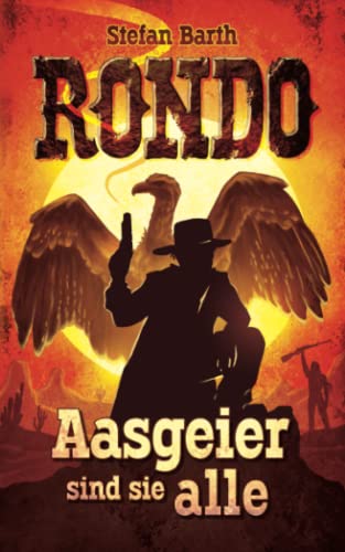 RONDO: Aasgeier sind sie alle