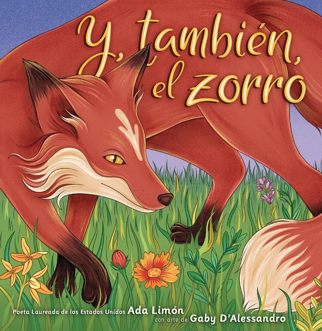 Y, También, El Zorro (And, Too, the Fox)