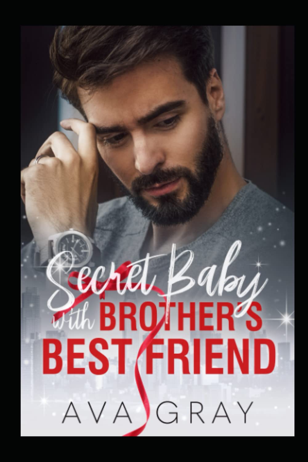 Secret Baby with Brother's Best Friend (Alpha Billionaire)