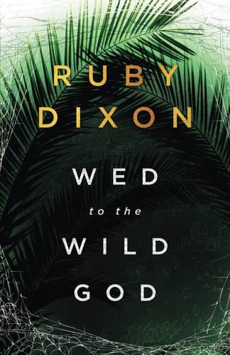 Wed to the Wild God: A Fantasy Romance (Aspect and Anchor, Band 3)