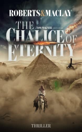 The Chalice of Eternity (A Tom Wagner Adventure)