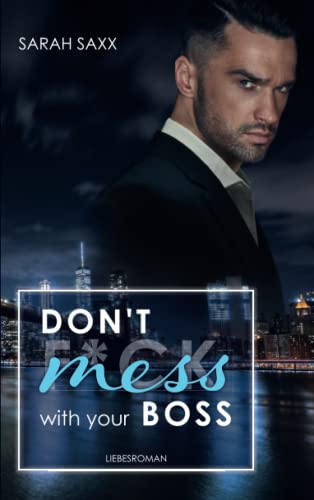 Don't mess with your Boss (New York Boss-Reihe)